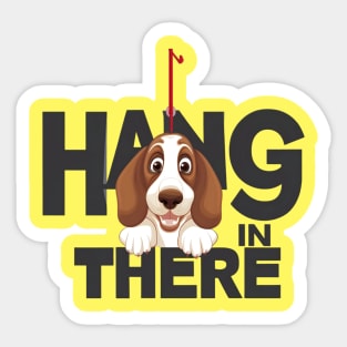 Happy basset hound puppy dog- hang in there Sticker